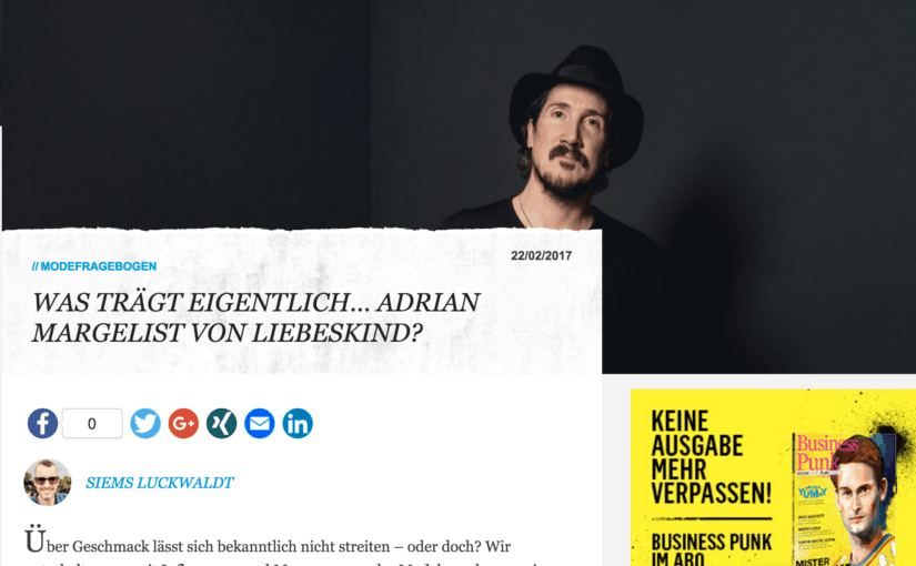 Was trägt eigentlich Adrian Margelist, Liebeskind Berlin (für Business-Punk.com)