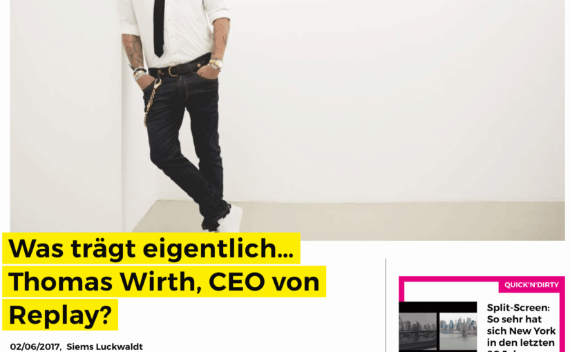 Was trägt eigentlich Thomas Wirth, Replay (für Business-Punk.com)