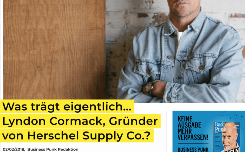 Was trägt eigentlich: Lyndon Cormack, Herschel Supply Co. (für Business-Punk.com)