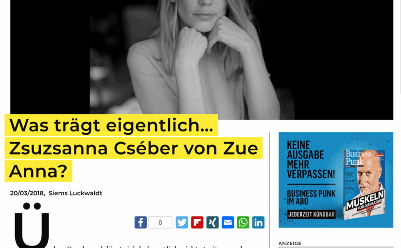 Was trägt eigentlich: Zsuzsanna Cséber von Zue Anna? (für Business-Punk.com)